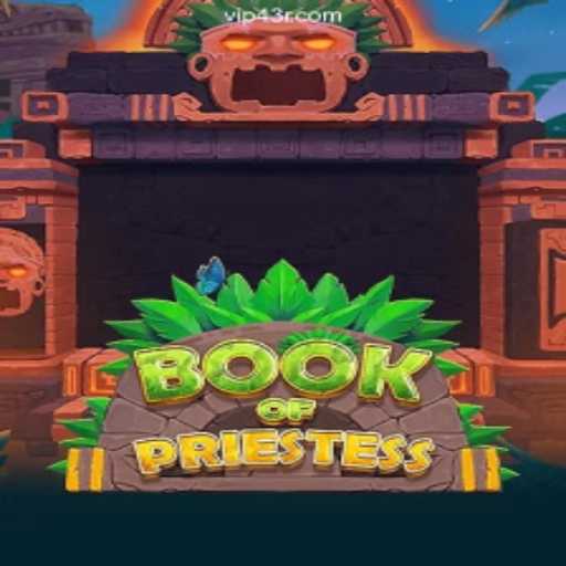 Discover the Mystical World of BookOfPriestess on 43R.COM - Oficial Slots Brasil #1