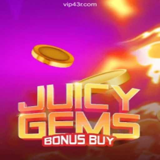 JuicyGemsBonusBuy: A Thrilling Adventure on the 43R.COM Platform-Oficial Slots Brasil #1